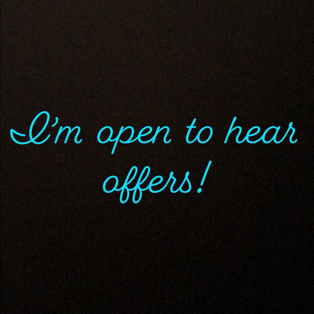 I’m open to hear offers!